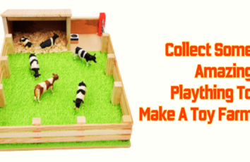 Items You Must Look For When Building A Toy Farm
